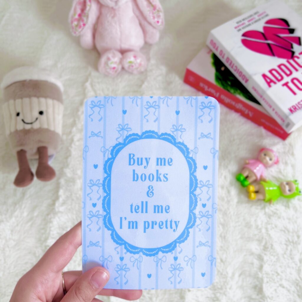 Insert liseuse « buy me books and tell me I’m pretty »